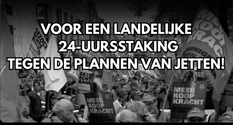 Harde acties tegen de plannen van Jetten nodig: organiseer een landelijke 24-uursstaking!